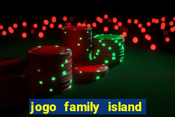 jogo family island energia infinita